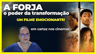 A Forja  O Poder da Transformação  nos cinemas 🎥 [upl. by Sidonnie]