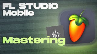 How to mastering using FL Studio Mobile [upl. by Elam]