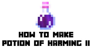 Minecraft How to Make Potion of Harming II [upl. by Eimat280]