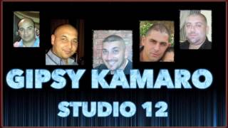 GIPSY KAMARO STUDIO 12  CIGANE [upl. by Johnette]