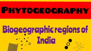 Phytogeography  Biogeographical regions of India [upl. by Hajile]