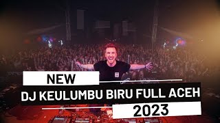 Keulumbu Biru  jungle Dutch Full Aceh 2023 [upl. by Coop]