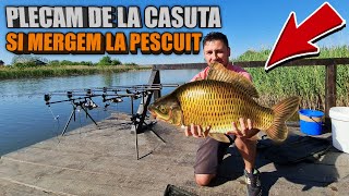 PLECAM DE LA CASUTA SI MERGEM LA PESCUIT [upl. by Handler]