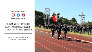 Giuramento degli allievi Marescialli del 25° Corso quotDoverequot della Scuola Sottufficiali dellEsercito [upl. by Tabber888]