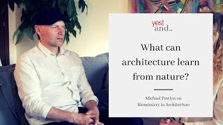 What can architecture learn from nature Michael Pawlyn on Biomimicry in Architecture [upl. by Aisorbma]