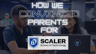 How we CONVINCED our parents to join ScalerSchoolOfTechnology [upl. by Woolcott]