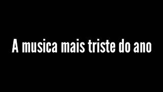 Letra A Música mais triste do anoApenas mais uma de amor Luiz LinsLulu Santos [upl. by Orlov226]