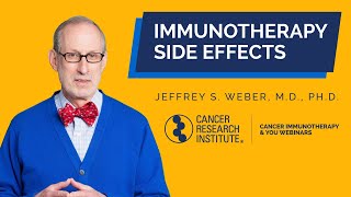 Immunotherapy Side Effects What Patients Need to Know with Dr Jeffery Weber [upl. by Abercromby720]