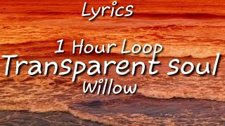 Willow  Transparent soul  Lyrics One Hour Loop FtTravis Barker [upl. by Seward80]