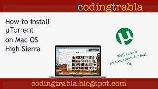 How to install uTorrent on Mac OS High Sierra byAM [upl. by Eicirtap575]