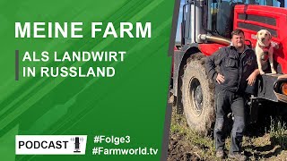 Farmworldtv  Talk Als Landwirt in Russland  Folge 3 Mario Leismann Landwirtschaft amp Ackerbau [upl. by Sennahoj312]