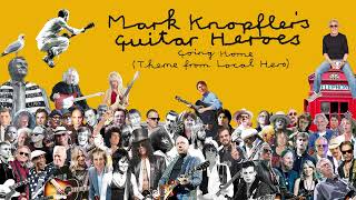 Mark Knopfler’s Guitar Heroes – Going Home Theme From Local Hero Official Audio [upl. by Ashlee]