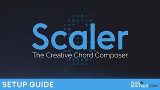 Plugin Boutique Scaler  How To Setup Guide Tutorial  The Creative Chord Composer [upl. by Akinahs962]