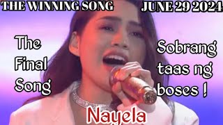 JUNE 29 2024  THE WINNING SONG  NAYELA  THE FINAL SONG  TAWAG NG TANGHALAN [upl. by Riffle12]