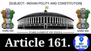 Part 6th  Article 161  The States  Chapter 2nd  Indian Polity amp Constitution In English In Hindi [upl. by Yllus8]