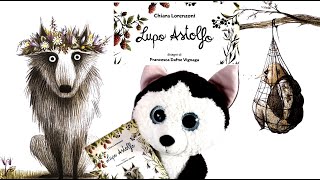 LUPO ASTOLFO  VIDEO E AUDIOLIBRO PER BAMBINI CON DUE NOSTRI AMICI PICCOLO HUSKY E SUO PAPÀ HUSKY [upl. by Tedi897]