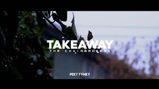 Slow Remix  Takeaway  The Chainsmokers  Peky Fvnky [upl. by Grossman]