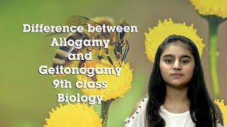 Difference between Allogamy and Geitonogamy 9th class Biology [upl. by Ojillib]