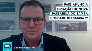 Paes anuncia criação de nova passarela do samba e quotCidade do Samba 2quot [upl. by Ahseek833]