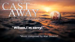 Cast AwayWilsonIm sorryOriginal soundtrack [upl. by Ayar881]