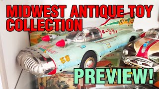 Midwest Antique Toy Collection Preview [upl. by Nurse]