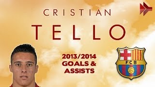 Cristian TELLO  Goals Assists Skills  FC Barcelona  20122014 HD [upl. by Hamilah]