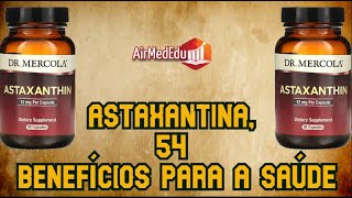 Astaxantina 54 benefícios para a saúde [upl. by Erkan]