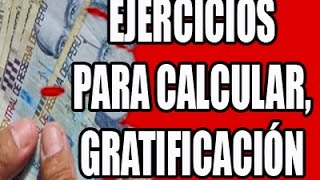 Ejercicios para calcular la gratificación [upl. by Anemix]