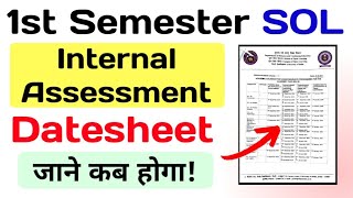 SOL 1st Semester Internal Assessment Datesheet 2024  du Sol internal Assessment Datesheet Dec 2024 [upl. by Tedie]