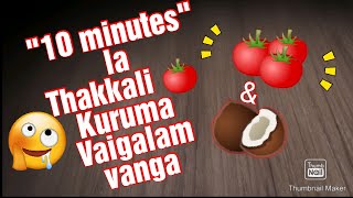 10MINUTES LA THAKKALI KURUMA VAIGALAM VANGA [upl. by Bethena868]