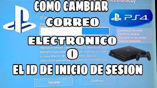 Como cambiar el correo electrónico de PS4 o ID de INICIO de SESION fácil playstation playstation4 [upl. by Katrina]