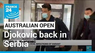 Djokovic lands in Serbia after deportation from Australia • FRANCE 24 English [upl. by Savior994]