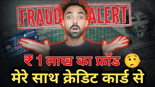 Credit Card Fraud 1 Lack Ka  Protect Yourself  You Are Next Target Of Them [upl. by Nnyluqcaj479]