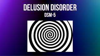 Delusion Disorder [upl. by Agnese]