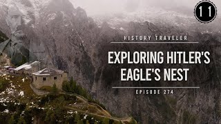 Exploring Hitlers Eagles Nest  History Traveler Episode 274 [upl. by Vincenz217]