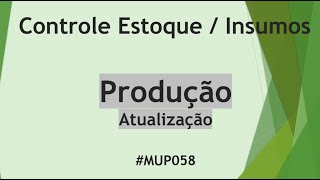 Titulo Principal  Processo de Produção  Baixa de Estoque [upl. by Autumn583]