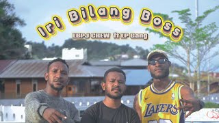 Iri Bilang BossLBPJ CREW ft LP GANGofficial music video [upl. by Randie39]