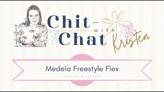 Medela Freestyle Flex ChitChat [upl. by Ardnasil]