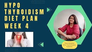 Hypothyroidism Diet Plan  Week 4  Mon Sun  1 month diet plan for hypothyroid [upl. by Kass]