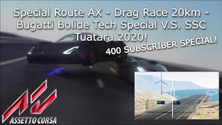 Assetto Corsa  Special Route AX  Drag Race 20km  Bugatti Bolide Tech Special vs SSC Tuatara 2020 [upl. by Etnauq]