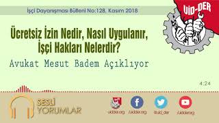 Ücretsiz İzin Nedir Nasıl Uygulanır İşçi Hakları Nelerdir Avukat Mesut Badem Açıklıyor [upl. by Nyltac]