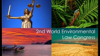 2nd IUCN World Environmental Law Congress [upl. by Ireland248]