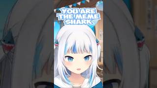 You are the meme shark AmeSame gawrgura hololiveen ameliawatson [upl. by Llenoil]