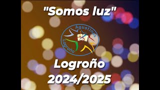 CURSO 24 25  SOMOS LUZ  Agustinas Logroño [upl. by Rosemonde]