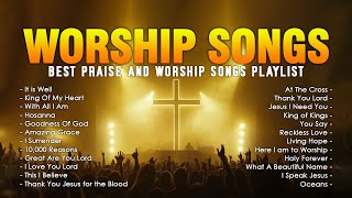 Christian Songs Playlist 2024 Best Worship Songs  Praise and Worship Non Stop Lyrics [upl. by Nazay]