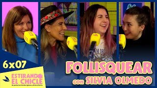 FOLLISQUEAR con SILVIA OLMEDO  Estirando el chicle 6x07 [upl. by Nahte135]