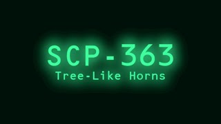 SCP363  TreeLike Horns Classic [upl. by Boice930]