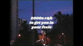 2000s rampb playlist to get you in your feels reupload [upl. by Kirkwood]