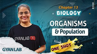 One Shot Lecture  Chp  13  Organisms amp Population  Gyanlab  Anjali Patel oneshotlecture [upl. by Llewoh]