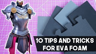 10 Tips and Tricks for EVA Foam [upl. by Suoiluj]